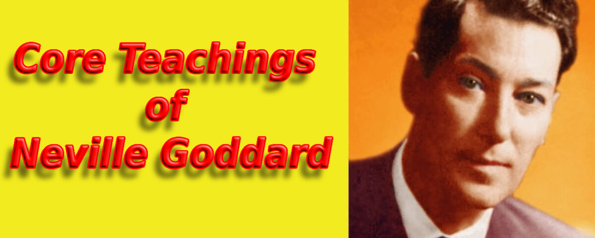 Core Teachings of Neville Goddard